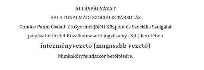Álláspályázat - Intézményvezető (Gondos Panni Család- és Gyermekjóléti Központ és Szociális Szolgálat)