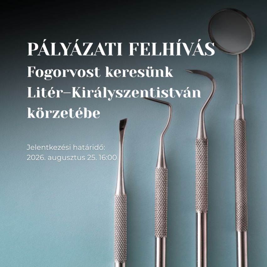 PÁLYÁZATI FELHÍVÁS FOGORVOSI ALAPELLÁTÁSI FELADATOK, FOGÁSZATI ÉS ISKOLAFOGÁSZATI FELADATOK ELLÁTÁSÁRA!