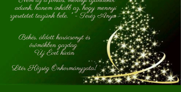 BÉKÉS, ÁLDOTT KARÁCSONYT ÉS ÖRÖMÖKBEN GAZDAG ÚJ ÉVET KÍVÁN LITÉR KÖZSÉG ÖNKORMÁNYZATA!